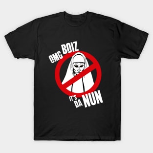 OMG BOIZ! It's da NUN T-Shirt